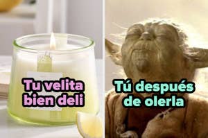 Una vela aromática encendida a la izquierda con texto "Tu velita bien deli." Imagen de Yoda a la derecha con texto "Tú después de olerla."